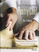 The Professional Pastry Chef : Fundamentals of Baking and Pastry
