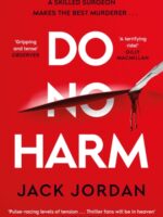 Do No Harm : A skilled surgeon makes the best murderer . . .