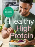 The Doctor?s Kitchen: Healthy High Protein : Supercharge your energy, feel stronger and live longer