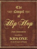 The Gospel of Hip Hop : The First Instrument