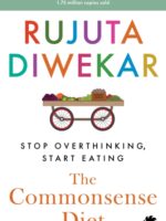 The Commonsense Diet : Stop Overthinking, Start Eating