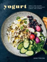 Yogurt : Sweet and Savory Recipes for Breakfast, Lunch, and Dinner [A Cookbook]