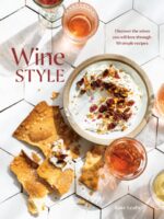 Wine Style : Discover the Wines You Will Love Through 40 Simple Recipes