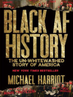 Black AF History: The Un-Whitewashed Story of America