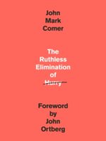 The Ruthless Elimination of Hurry : Staying Emotionally Healthy and Spiritually Alive in Our Current Chaos