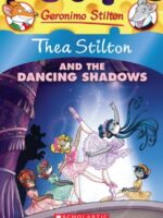 Thea Stilton and the Dancing Shadows (Thea Stilton #14) : A Geronimo Stilton Adventure