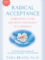 Radical Acceptance : Embracing Your Life With the Heart of a Buddha