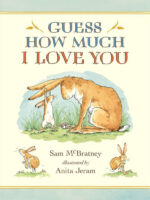 Guess How Much I Love You: (A Cherished Classic About Little Nutbrown Hare Loving Right Up to the Moon and Back - An Ideal Baby Book for Baby Shower Gifts)
