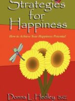 Strategies for Happiness : How to Achieve Your Happiness Potential
