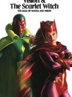 Vision & The Scarlet Witch - The Saga Of Wanda And Vision