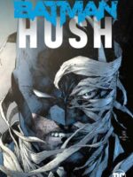 Batman: Hush : New Edition