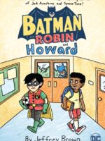 Batman and Robin and Howard
