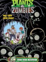 Plants vs. Zombies Volume 6: Boom Boom Mushroom
