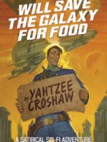 Will Save the Galaxy for Food