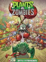 Plants vs. Zombies Volume 7: Battle Extravagonzo