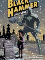 Black Hammer Volume 2: The Event