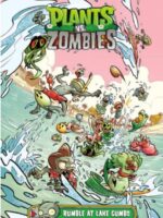 Plants vs. Zombies Volume 10 : Rumble at Lake Gumbo