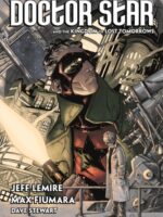 Doctor Star & The Kingdom of Lost Tomorrows : From the World of Black Hammer