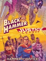 Black Hammer/Justice League: Hammer of Justice!