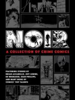Noir: A Collection Of Crime Comics