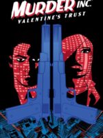 Murder Inc. Volume 1: Valentine's Trust