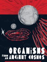 Organisms from an Ancient Cosmos