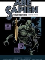 Abe Sapien: The Drowning And Other Stories