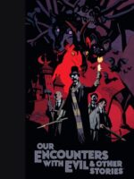 Our Encounters with Evil & Other Stories Library Edition