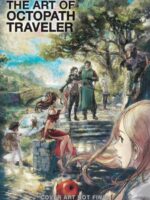 The Art Of Octopath Traveler: 2016-2020