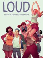 Loud: Stories to Make Your Voice Heard