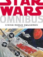 Star Wars: Omnibus: X-Wing Rogue Squadron Volume 3