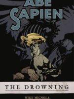 Abe Sapien Volume 1: The Drowning