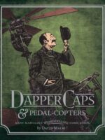 Wondermark Volume 3: Dapper Caps And Pedal-copters