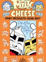 Milk And Cheese: Dairy Products Gone Bad