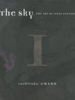 The Sky, The: Art Of Final Fantasy Book 1