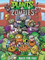 Plants vs. Zombies Volume 3: Bully for You