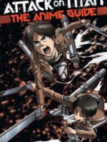 Attack On Titan: The Anime Guide
