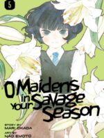 O Maidens In Your Savage Season 5