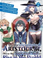 As a Reincarnated Aristocrat, I'll Use My Appraisal Skill to Rise in the World 2 (manga)