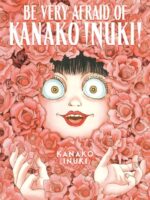 Be Very Afraid of Kanako Inuki!