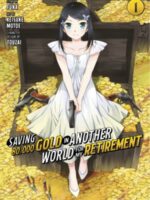 Saving 80,000 Gold in Another World for My Retirement 1 (Manga)