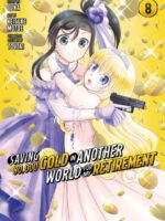 Saving 80,000 Gold in Another World for My Retirement 8 (Manga)
