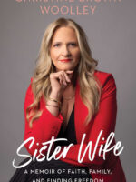 Sister Wife: A Memoir of Faith, Family, and Finding Freedom