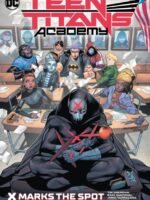 Teen Titans Academy Vol. 1: X Marks His Spot