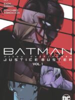 Batman: Justice Buster Vol. 1
