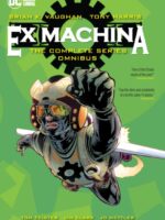 Ex Machina: The Complete Series Omnibus : (New Edition)