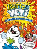 Beano Betty and the Yeti: A Monstrous Mess : Book 2