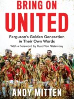 Bring on United : Ferguson?S Golden Generation in Their Own Words