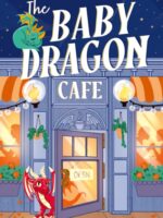 The Baby Dragon Cafe : Book 1