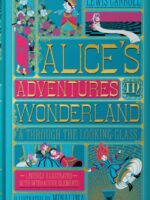 Alice's Adventures in Wonderland (MinaLima Edition) : (Illustrated with Interactive Elements)